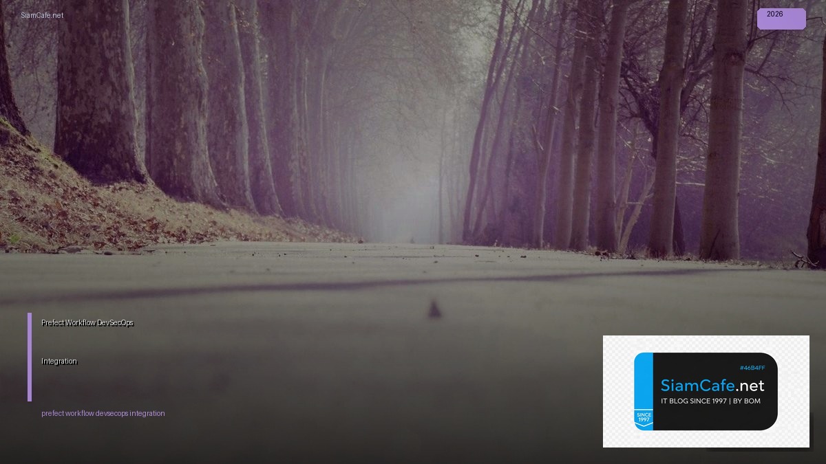 Prefect Workflow DevSecOps Integration | SiamCafe Blog