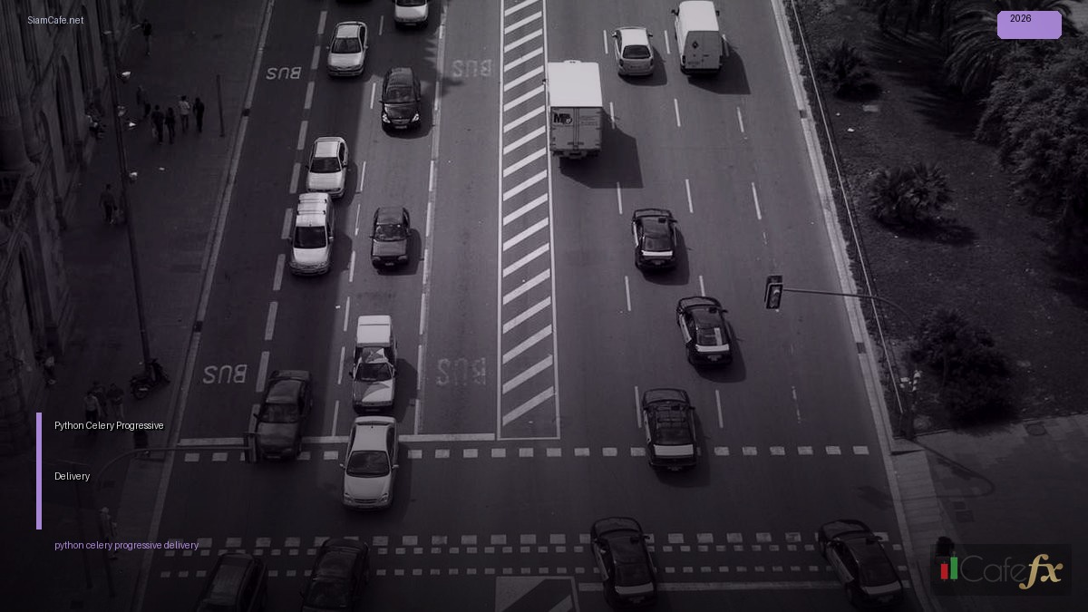 Python Celery Progressive Delivery — คู่มือฉบับสมบูรณ์ 2026 | SiamCafe Blog