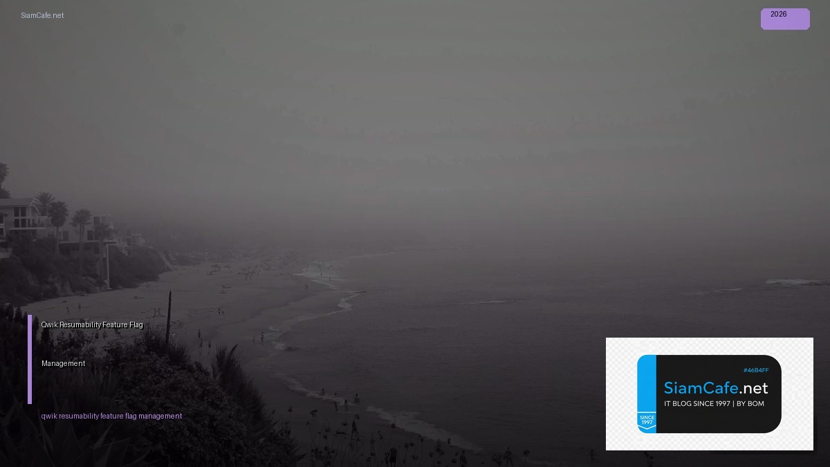 Qwik Resumability Feature Flag Management | SiamCafe Blog