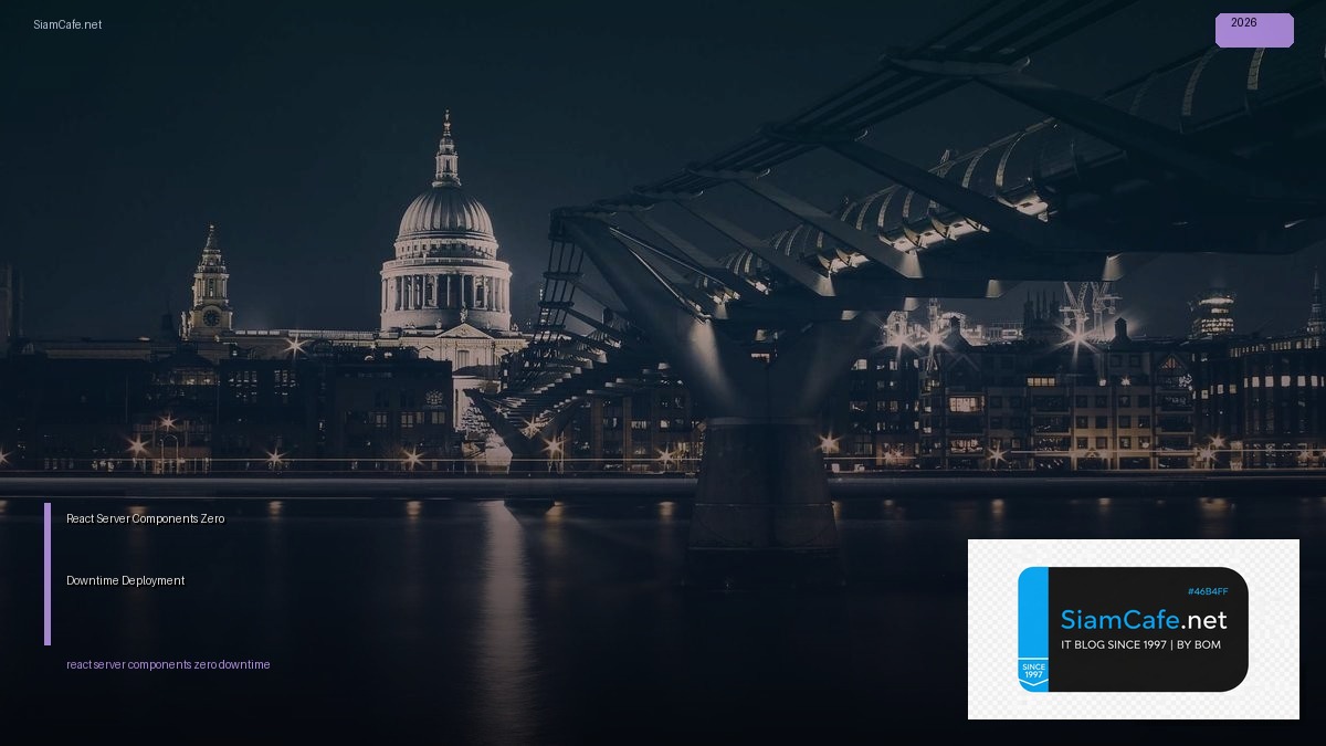 react server components zero downtime deployment