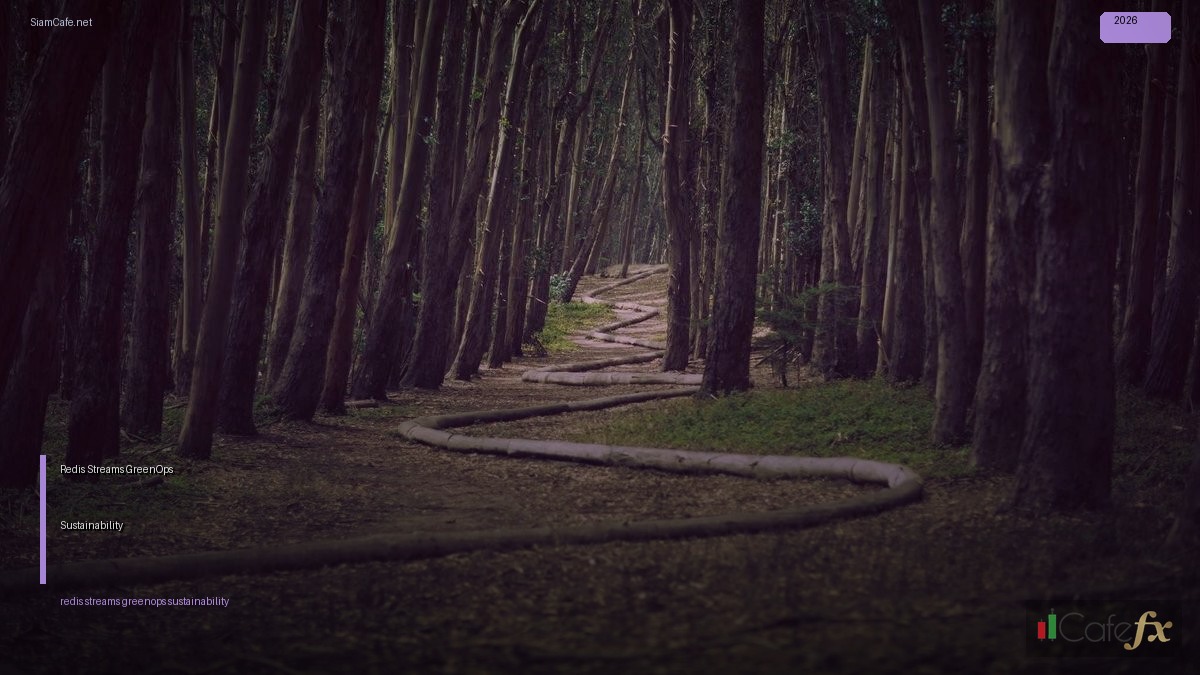 Redis Streams GreenOps Sustainability — คู่มือฉบับสมบูรณ์ 2026 | SiamCafe Blog