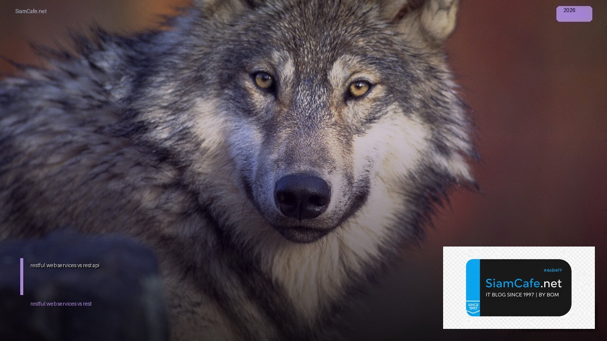 restful web services vs rest api — คู่มือฉบับสมบูรณ์ 2026 | SiamCafe Blog