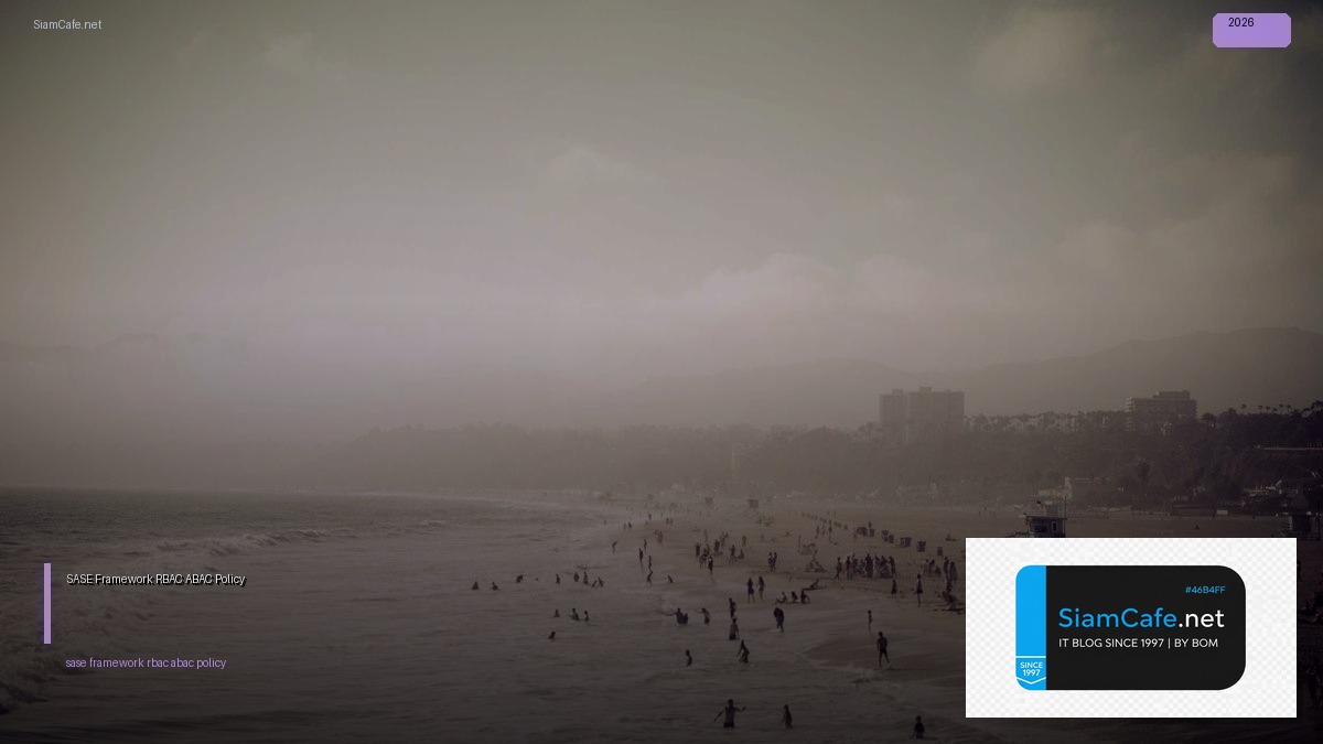 sase framework rbac abac policy