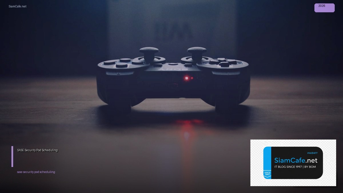 sase security pod scheduling