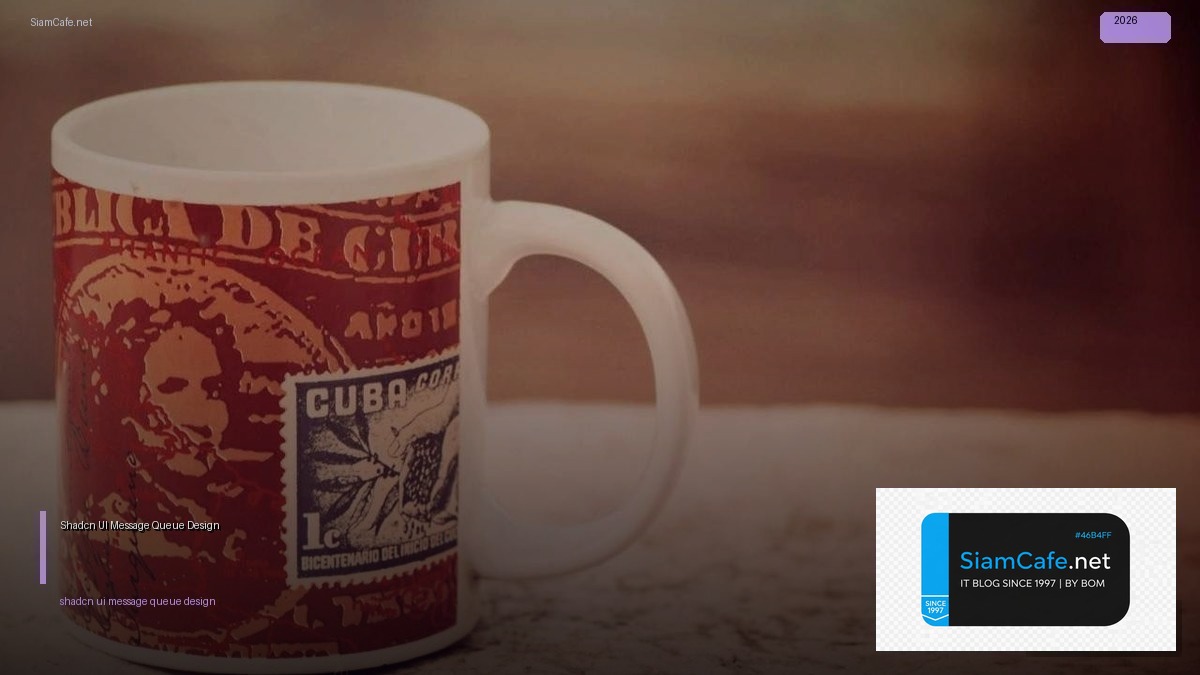 shadcn ui message queue design