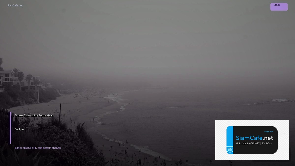 signoz observability post mortem analysis