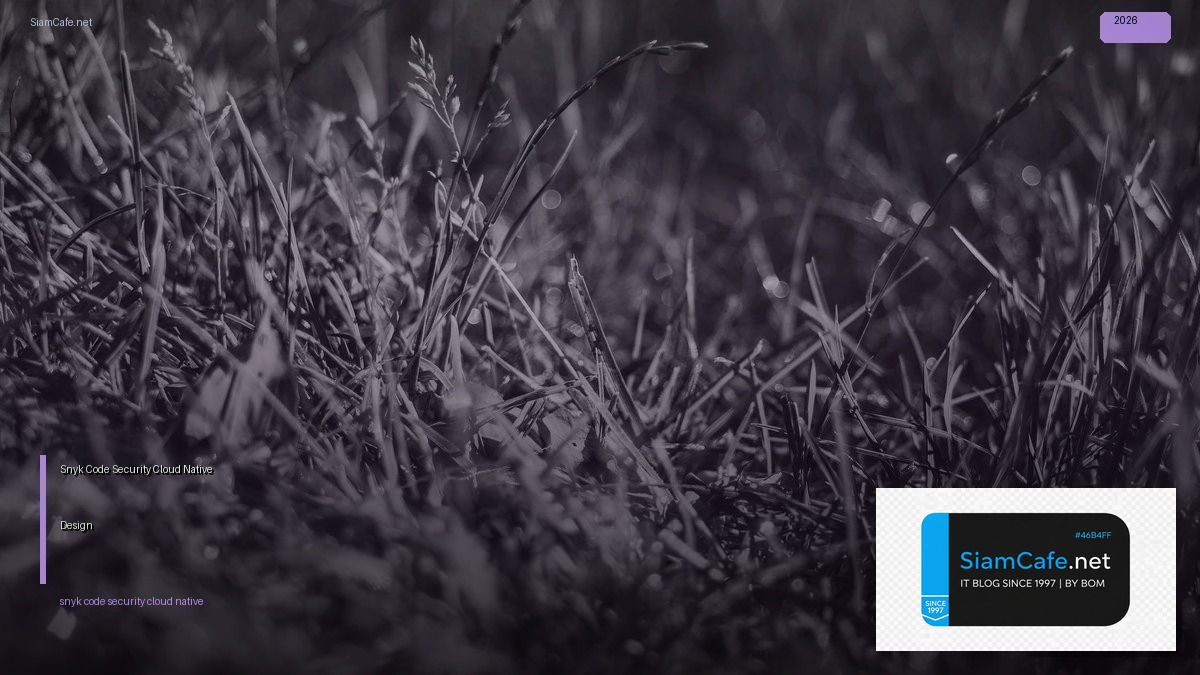 snyk code security cloud native design