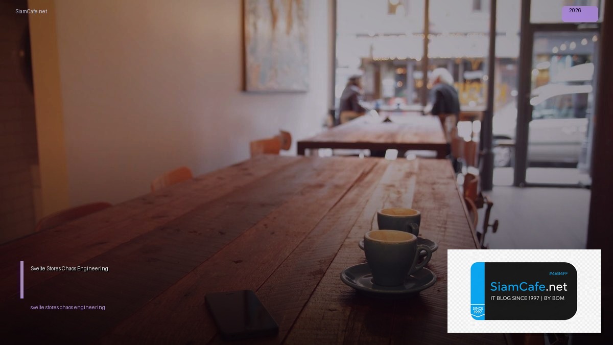 svelte stores chaos engineering