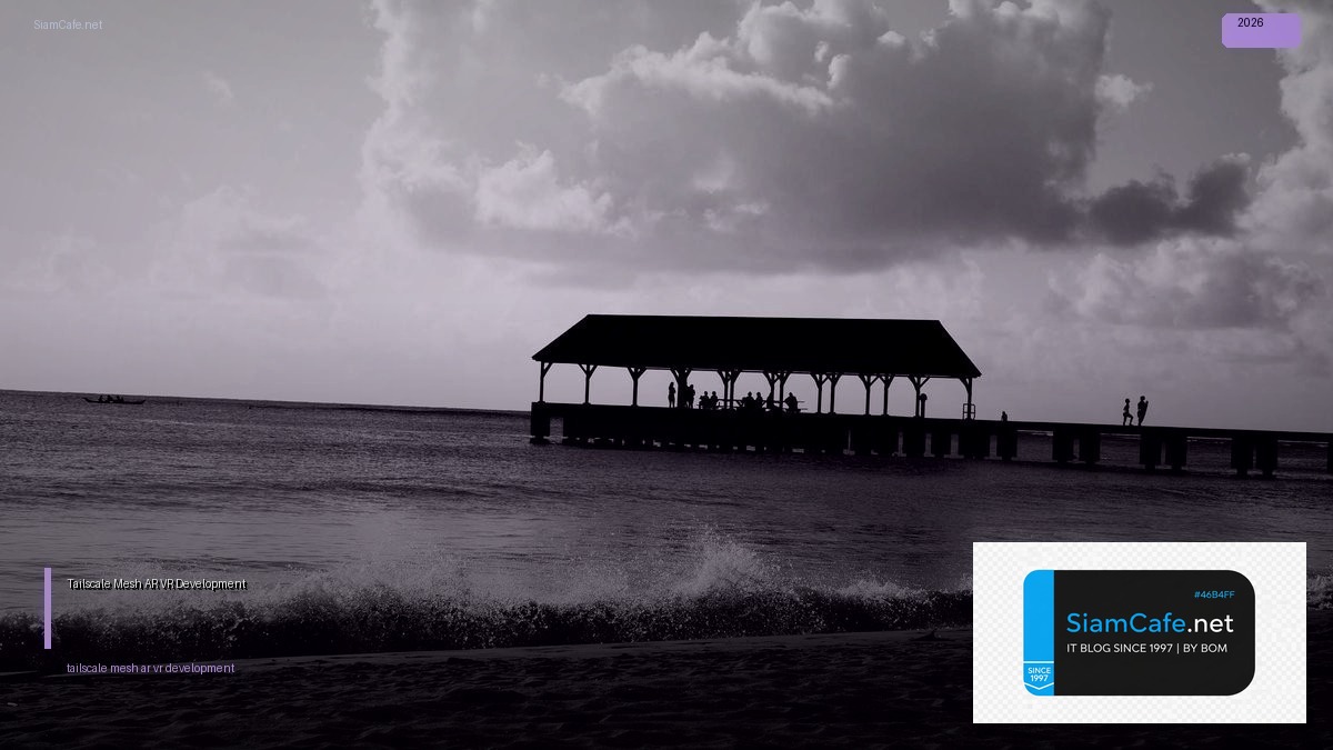 tailscale mesh ar vr development