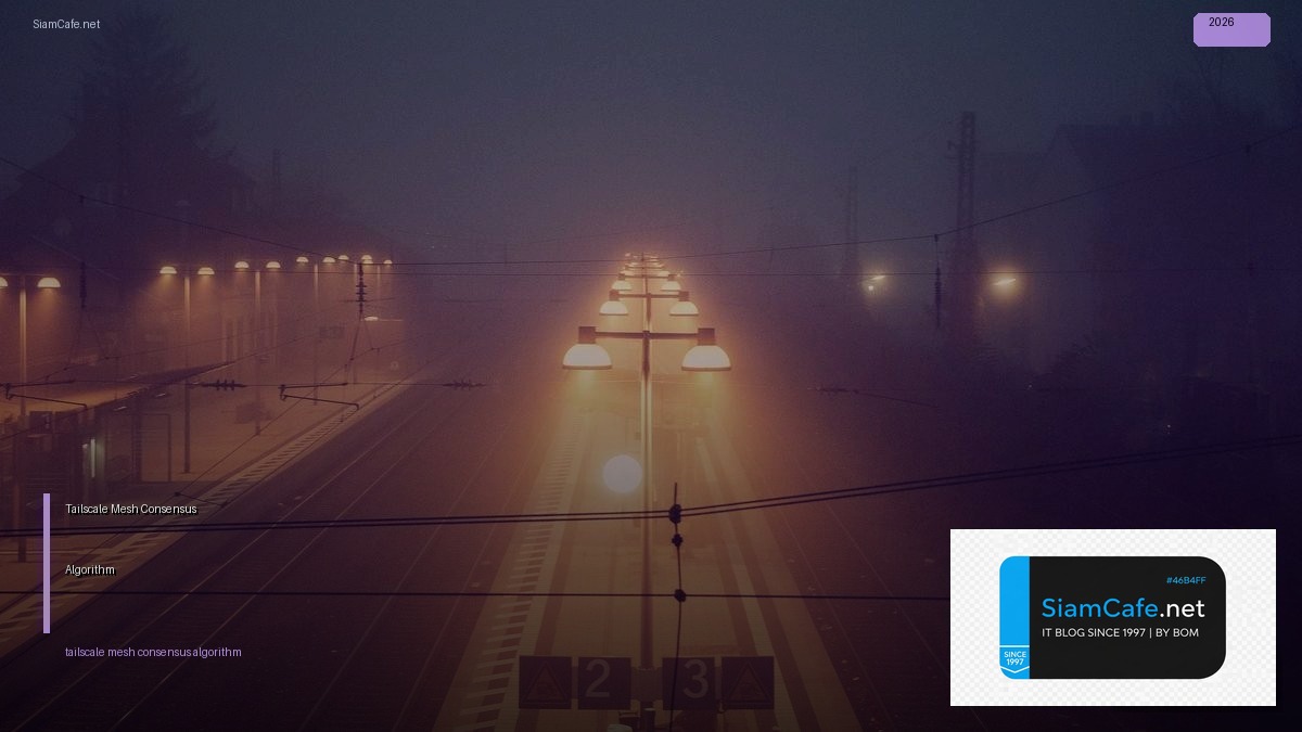 tailscale mesh consensus algorithm