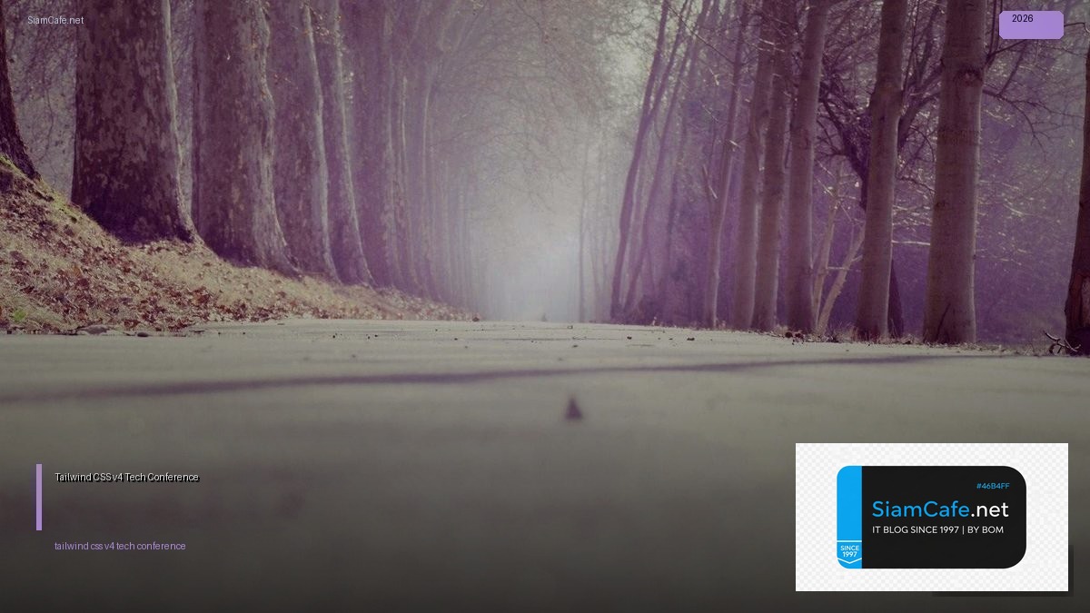 tailwind css v4 tech conference 2026