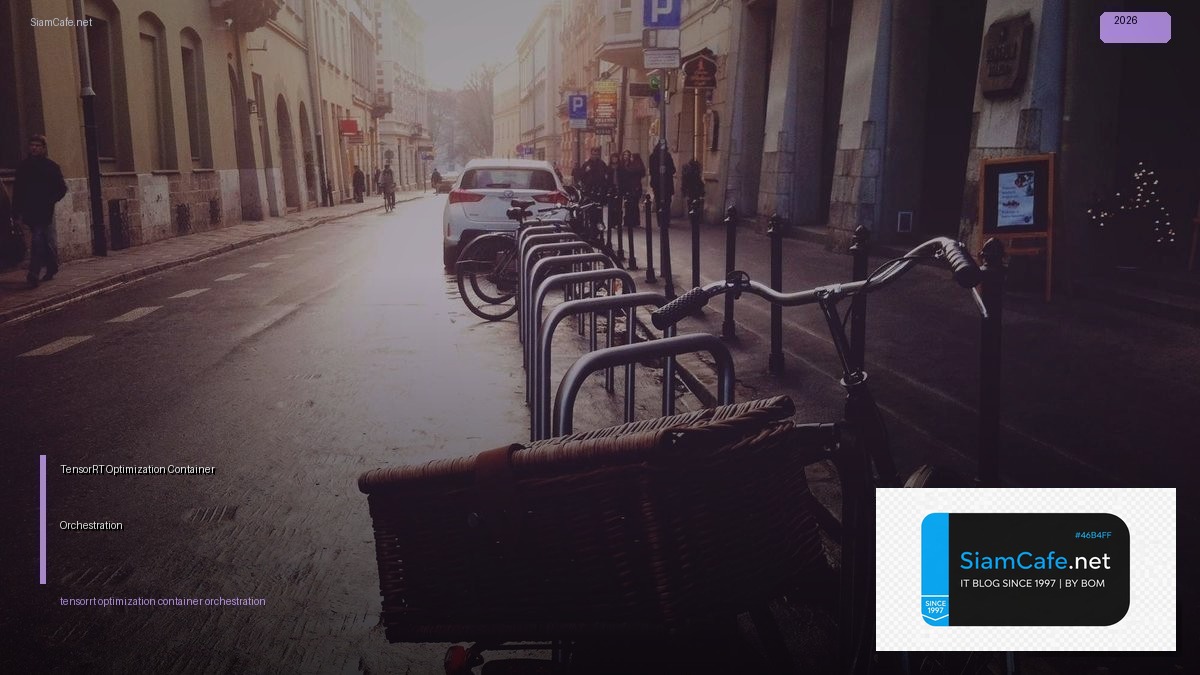 tensorrt optimization container orchestration