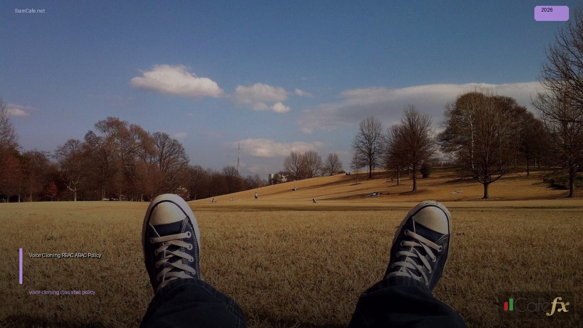 Voice Cloning RBAC ABAC Policy | SiamCafe Blog