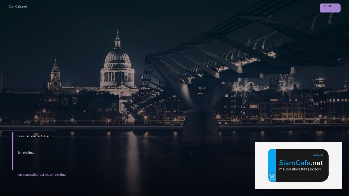 vue composition api pod scheduling