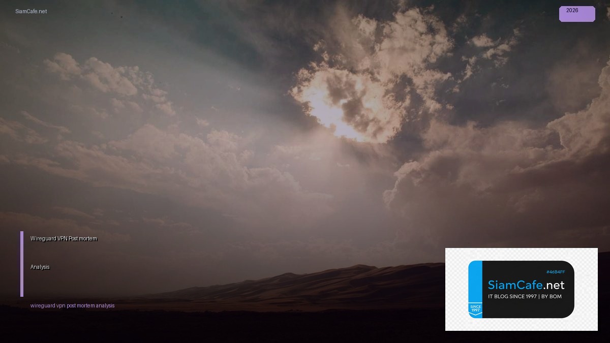 wireguard vpn post mortem analysis