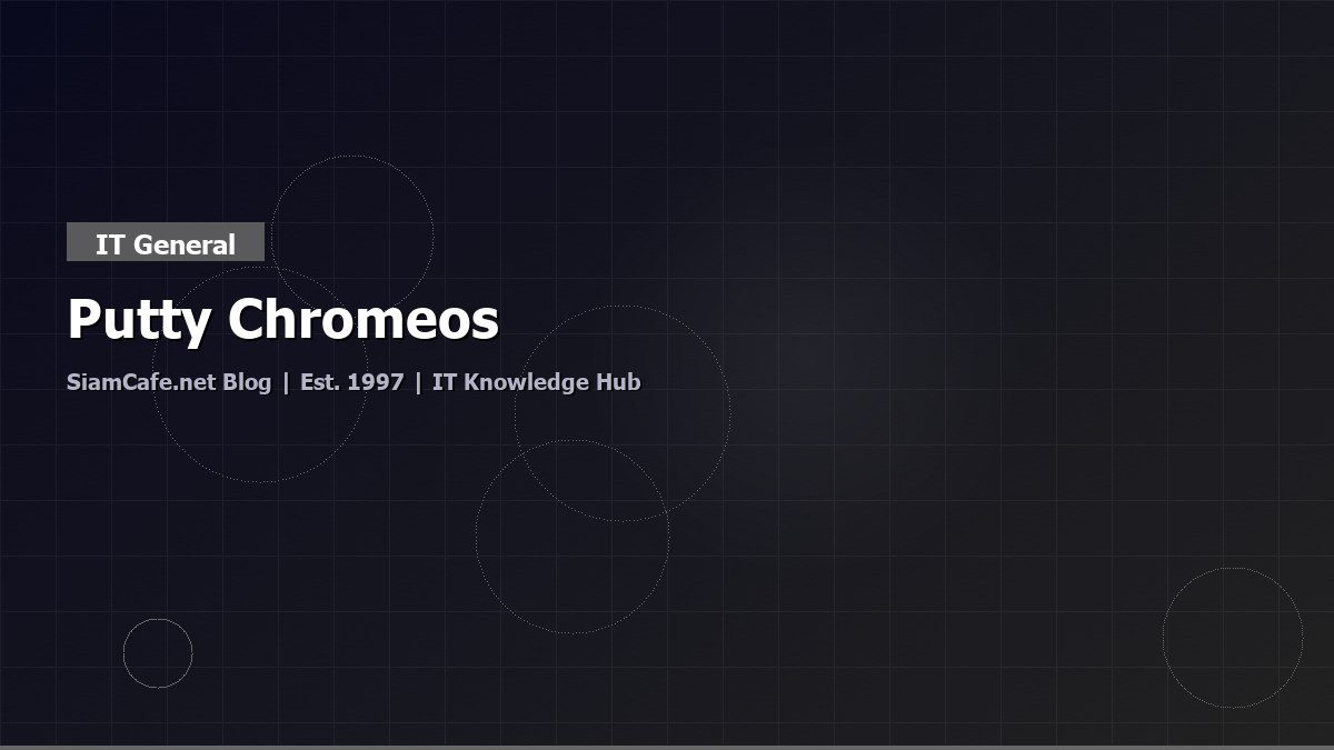 Putty Chromeos