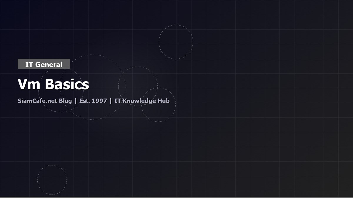 vm Basics